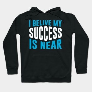 My success is near Hoodie